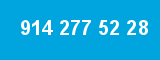 914 277 52 28
